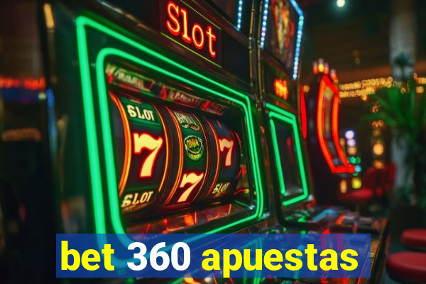 bet 360 apuestas